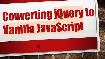 Converting jQuery to Vanilla JavaScript