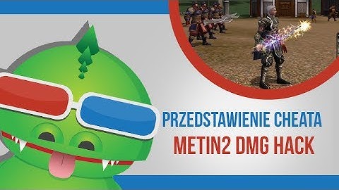 Metin2 DMG Hack - Download MPCForum.pl
