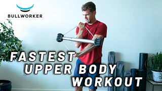 The Fastest Upper Body Workout: Bullworker Isometric Exercise Routine