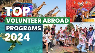 Want to volunteer abroad in 2024? Don't miss these top programs!
