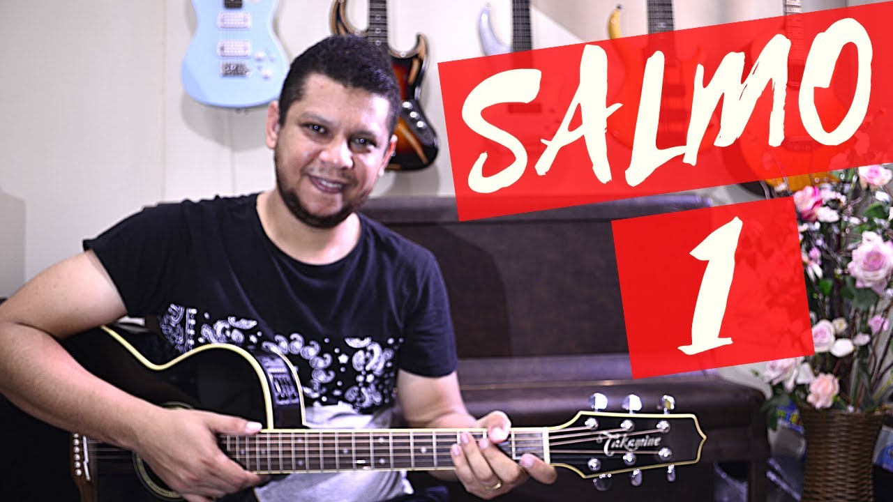 SALMO 1 - É feliz quem a Deus se confia!