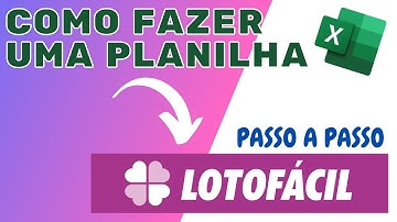 COMO FAZER UMA PLANILHA DA LOTOFÁCIL NO EXCEL  PASSO A PASSO