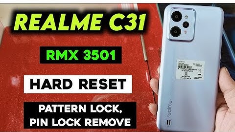 Realme C31 (RMX3501) Hard Reset | C31 Pattern, Pin, Fingerprint lock Remove Easy solution 2022