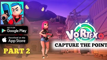 Vortex 9 | capture the point | part 2 | shooter game 2022 | android & ios | androilater gameplay