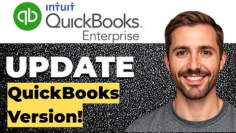 How to update QuickBooks Enterprise to the latest version