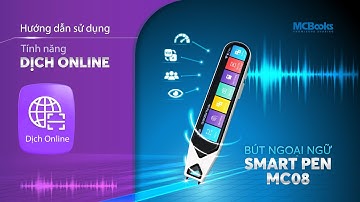 Hướng dẫn sử dụng tính năng DỊCH ONLINE - Bút ngoại ngữ MC08