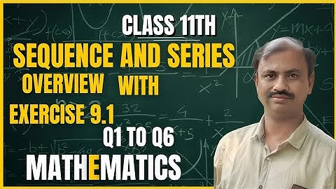 Sequence and series | Class 11th | Chapter 9 | Exercise 9.1 | Q1 to Q6 |  Maths Class 11 NCERT