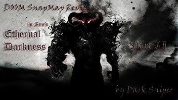DOOM SnapMap DOOM: Ethernal Darkness - P2
