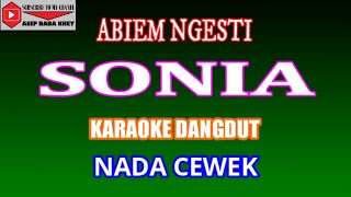 KARAOKE DANGDUT SONIA - ABIEM NGESTI (COVER) NADA CEWEK