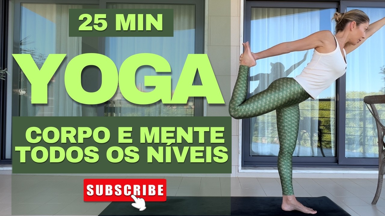 25 MIN - YOGA CORPO E MENTE TODOS OS NÍVEIS - POSTURA DO BAILARINO ...