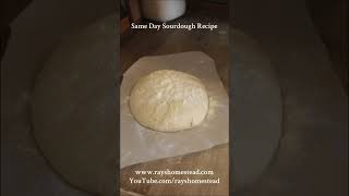 Same Day Sourdough Recipe www.rayshomestead.com Same Day Sourdough Recipe www.rayshomestead.com