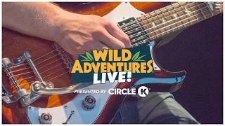 Wild Adventures LIVE! Presented by Circle K
