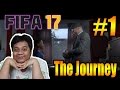 FIFA 17 The Journey (1) Langkah Awal Yang Mengharukan!