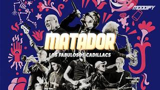 Los Fabulosos Cadillacs - Matador (Letra)