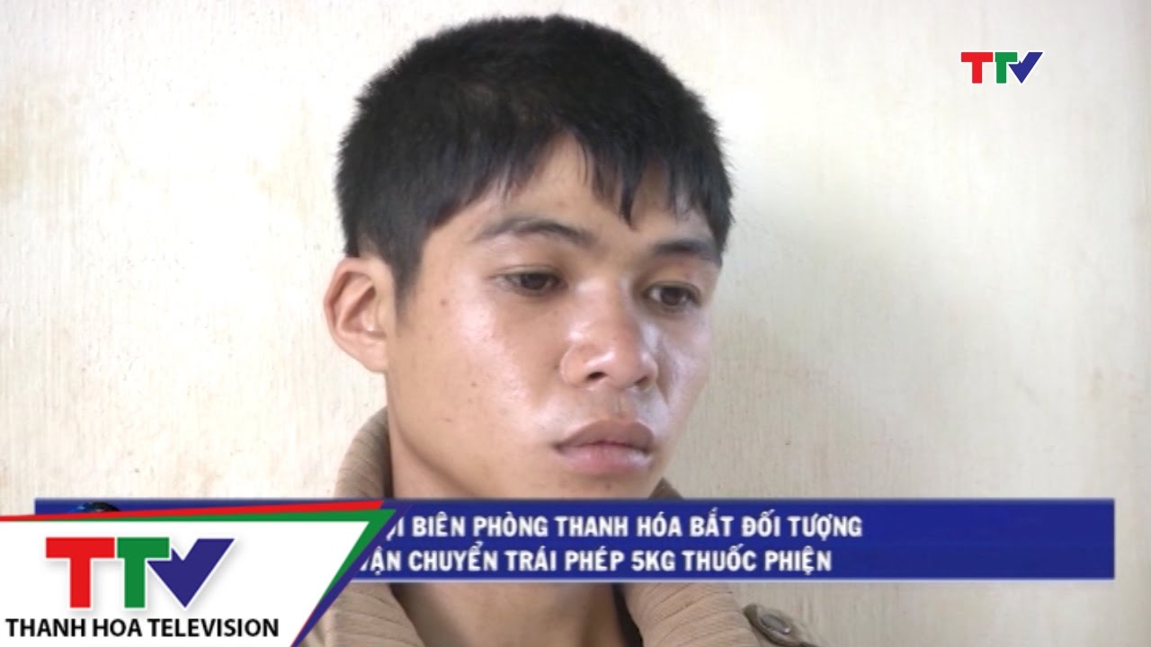 Bộ đội Biên phòng Thanh Hóa đối tượng vận chuyển trái... - youtube