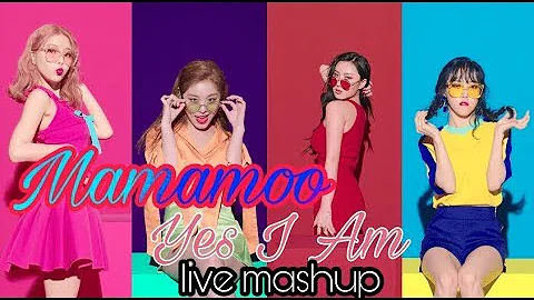 Mamamoo (마마무) - Yes I Am (나로 말할 것 같으면) Live Mix