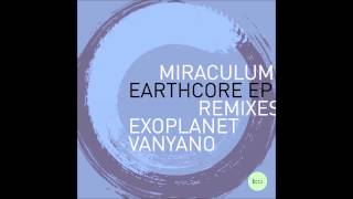 Miraculum - Earthcore (Original Mix)