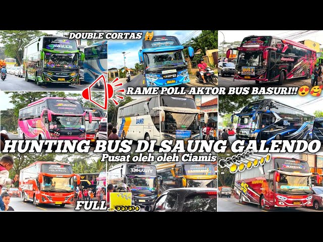 FULL BASURI🤓‼️ Hunting Bus di Pusat Oleh-oleh  Galendo Ciamis 😍 Area Wajib Nyalain Basuri class=