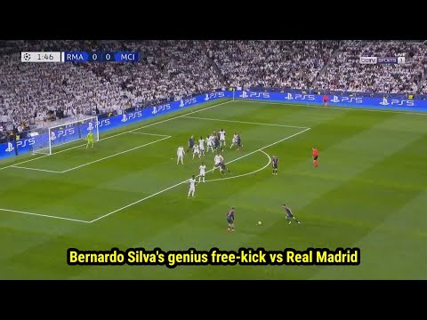 Bernardo Silva&#39;s genius free kick goal vs Real Madrid 🤯👏