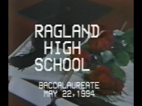 Ragland High School - Baccalaureate/Graduation (half)