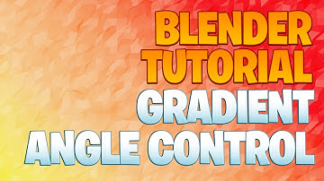 Blender tutorial - Gradient angle control