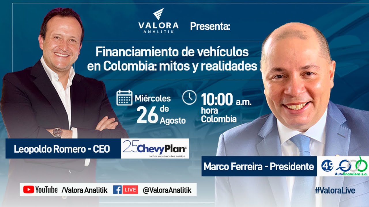 Financiamiento de vehículos en Colombia: Leopoldo Romero -Chevyplan y Marco Ferreira -Autofinanciera