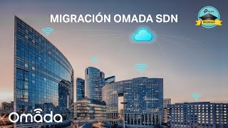 Migración OMADA SDN