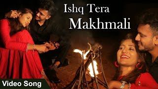 Ishq Tera Makhmali | New Hindi Romantic Songs 2020 | Neeraj Thakur