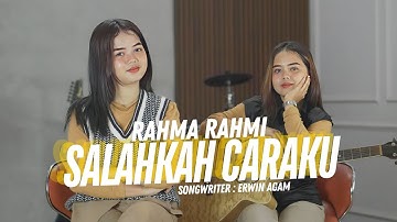 Rahma Rahmi - Salahkah Caraku (Official Music Video) | New Acoustic Version