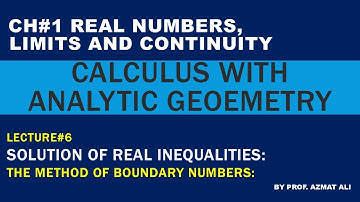 6. Method of Boundary Numbers|| Solution of Real Inequalities || Example # 3-5 Calculus by S.M Yusuf