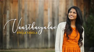 Video thumbnail of "Stella Ramola - Vaarthaiyalae | Velichem Thedi"