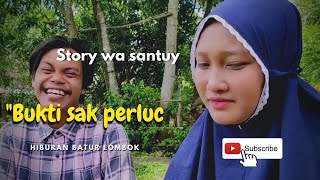 Story wa sasak baper - Buktic  sak perlu !!!