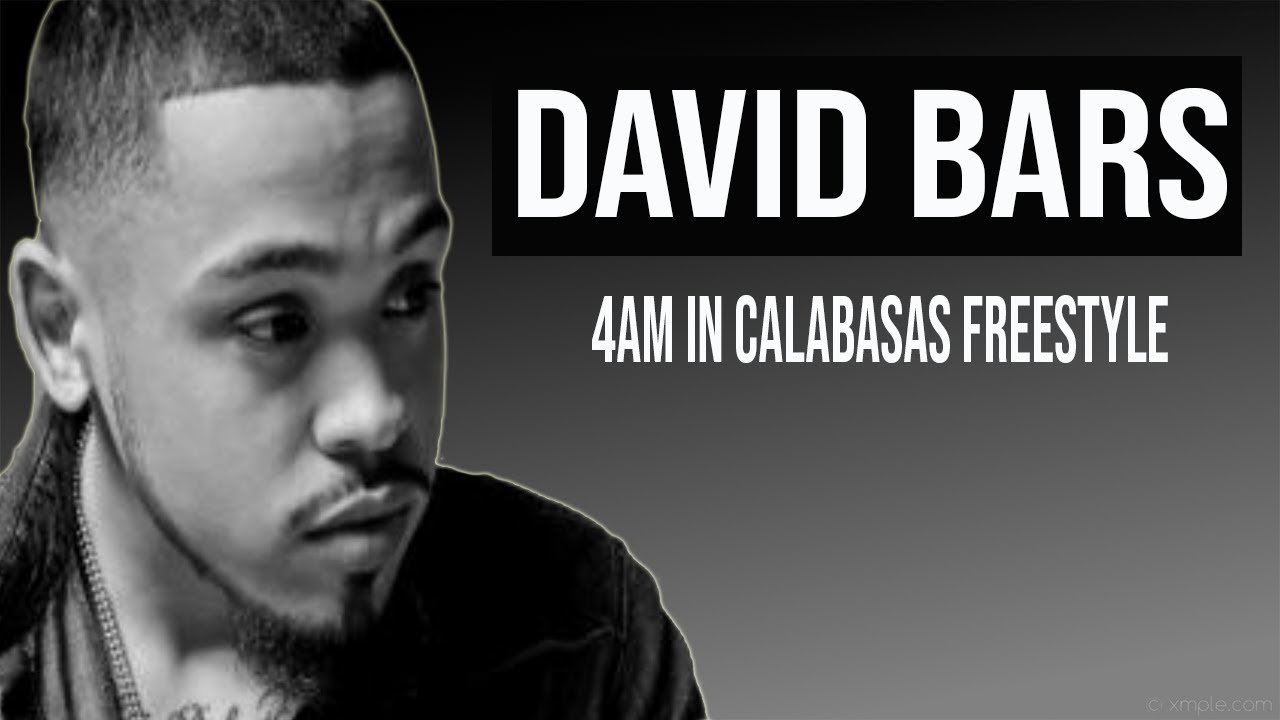 David Bars 4am in calabasas freestyle YouTube
