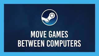 Fastest way to move Steam games from one PC to another screenshot 1