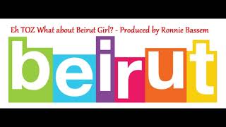 3  WHAT ABOUT BEIRUT GIRL
