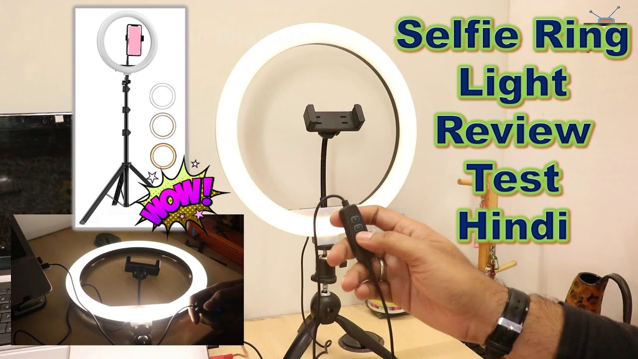 Selfie Ring Light Review & Test Hindi | Ring Fill Light | Video shoot | Live Stream | Youtuber Light