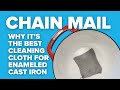 Yes you can use chain mail on enameled cast iron heres the proof