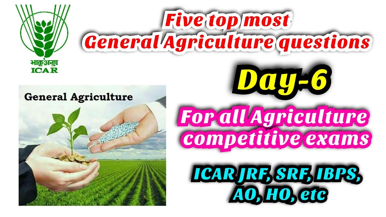 Top most five general agriculture questions day 6 | For ICAR NTS, JRF ...
