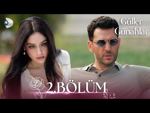 Güller Ve Günahlar 2 Bölüm Full Bölüm