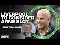 Arne slot to replace jurgen klopp  steve nicol is skeptical   espn fc