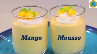 Mango Mousse | 3 Ingredients Eggless Mango Mousse | No Gelatin No Agar Agar Mousse | Alcohol free |