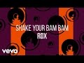 Rdx  shake your bam bam official lyric