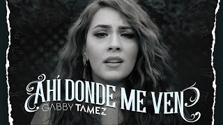 AHÍ DONDE ME VEN 💔 - ANGELA AGUILAR (GABBY TAMEZ COVER)