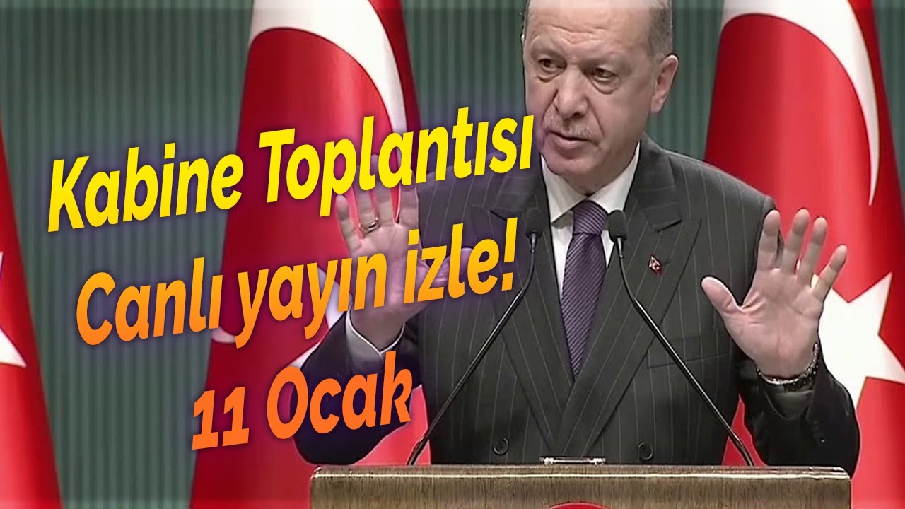 kabine toplantisi ulusa seslenis canli yayin izle 11 ocak cumhurbaskani erdogan canli izle youtube