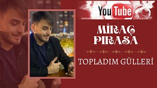 Topladım Gülleri Düştüm Yollara |