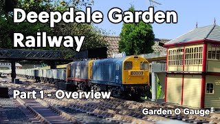 Deepdale Garden Railway - Part 1 Overview - Garden O Gauge