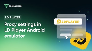 Setting up a proxy in LDPlayer Android emulator
