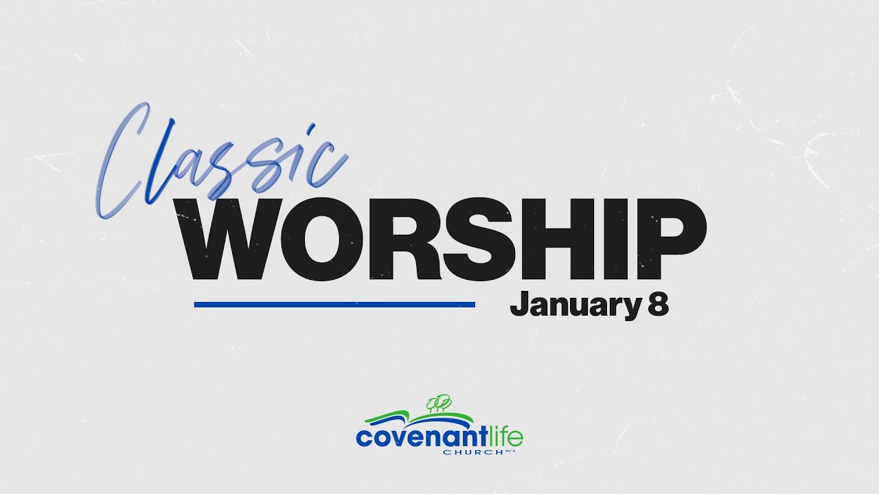 Classic Worship, January 8