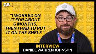 Daniel Warren Johnson: The Story He Almost Abandoned | SDCC 2026