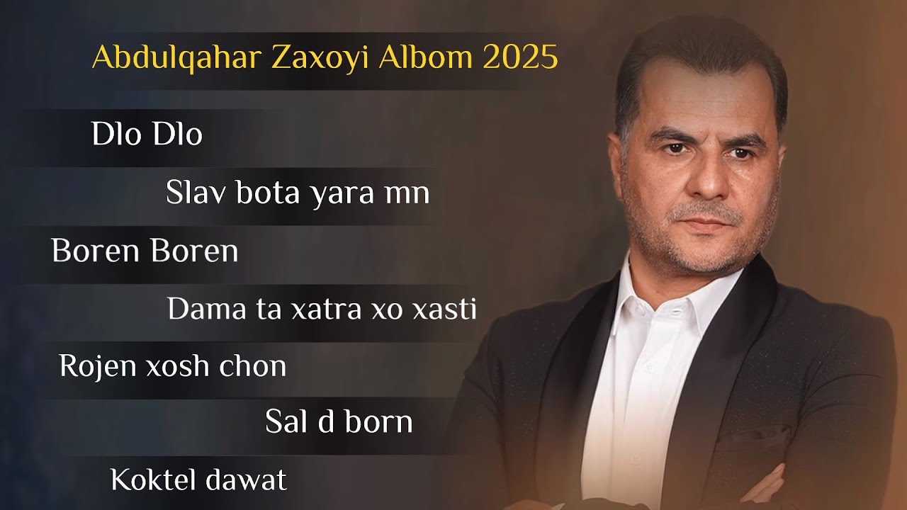 Abdulqahar Zaxoyi dlo dlo full albom 2025 عبدالقهار زاخوی دلو دلو البوم کامل